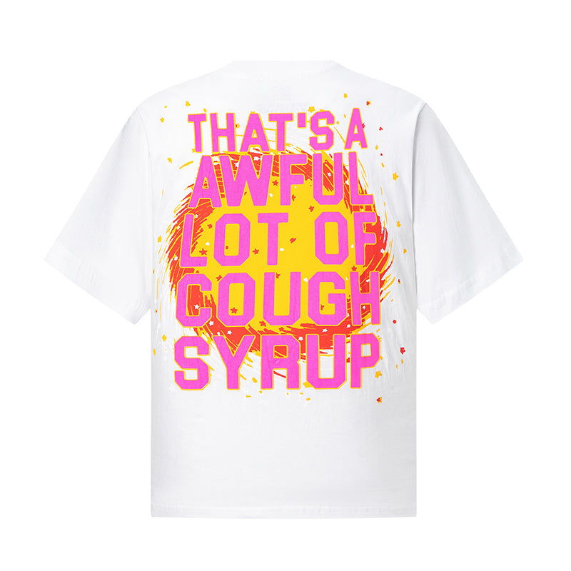 THATS A AWFUL LOT OF COUGH SYRUP Tee